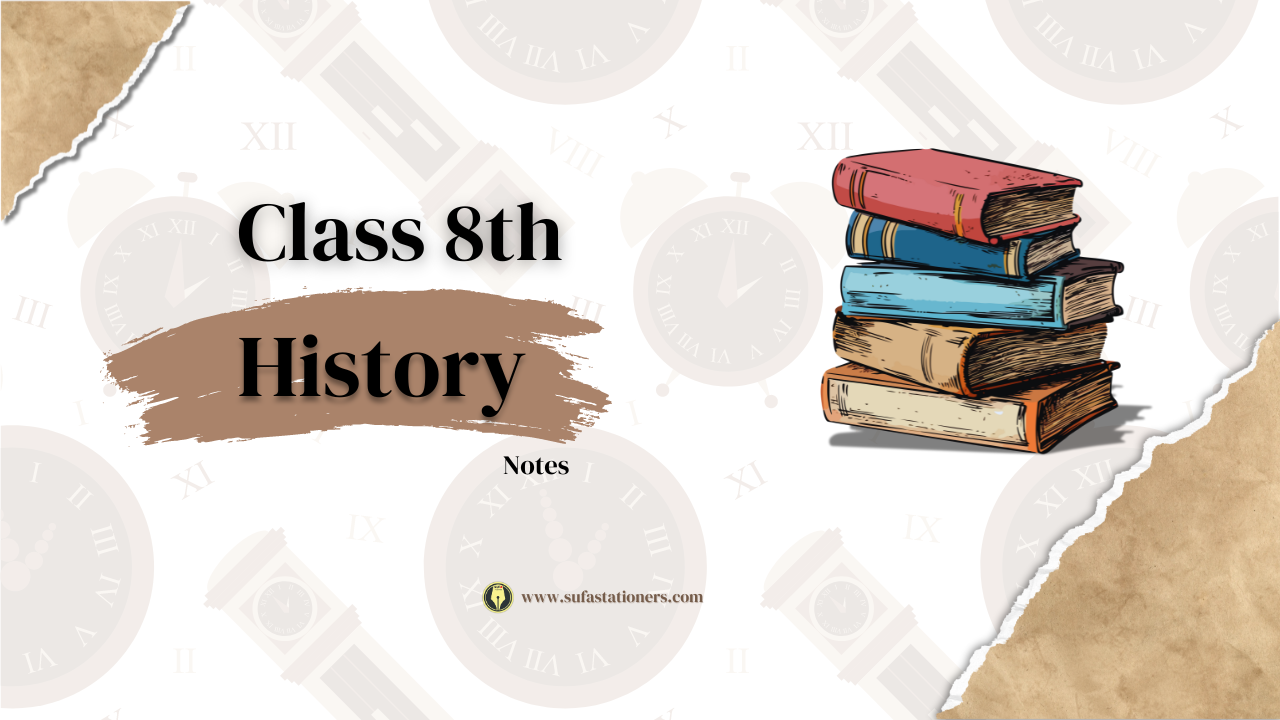 Class 8 History Notes